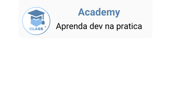 Academy: aprenda dev na pratica Academy: aprenda dev na pratica